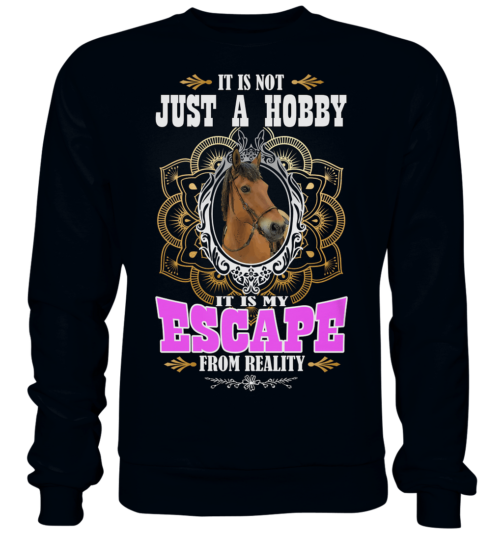 It is not just a hobby... - Basic Sweatshirt - SHERADE Media