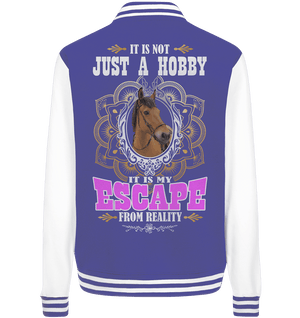 It is not just a hobby... - College Jacket - SHERADE Media