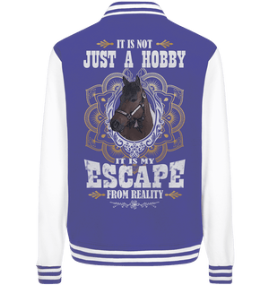 It is not just a hobby... - College Jacket - SHERADE Media