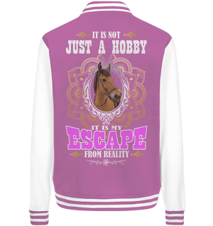 It is not just a hobby... - College Jacket - SHERADE Media