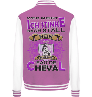 Wer meint ich stinke nach Stall... - College Jacket - SHERADE Media