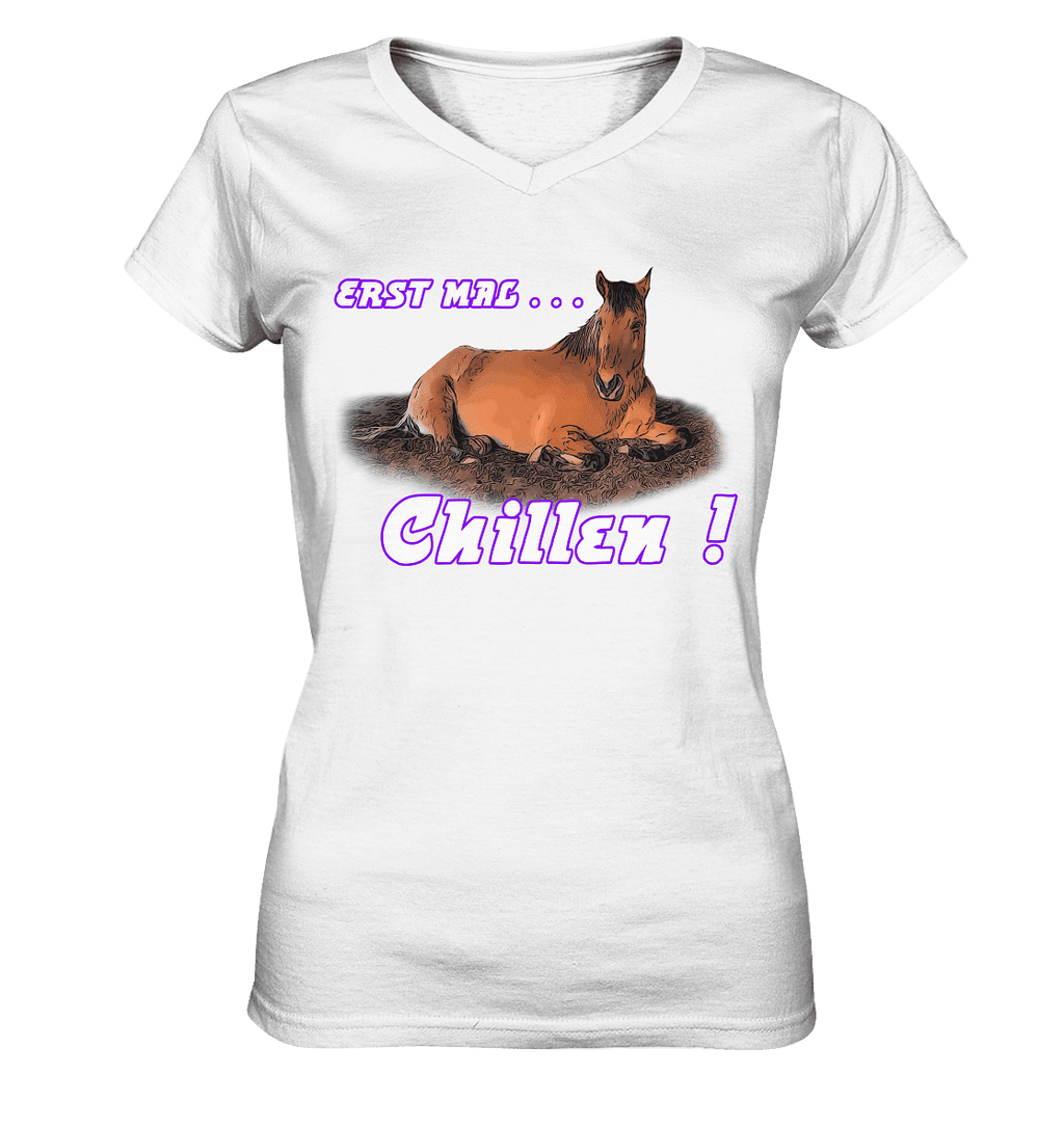 Erst mal Chillen! - Ladies V-Neck Shirt - SHERADE Media