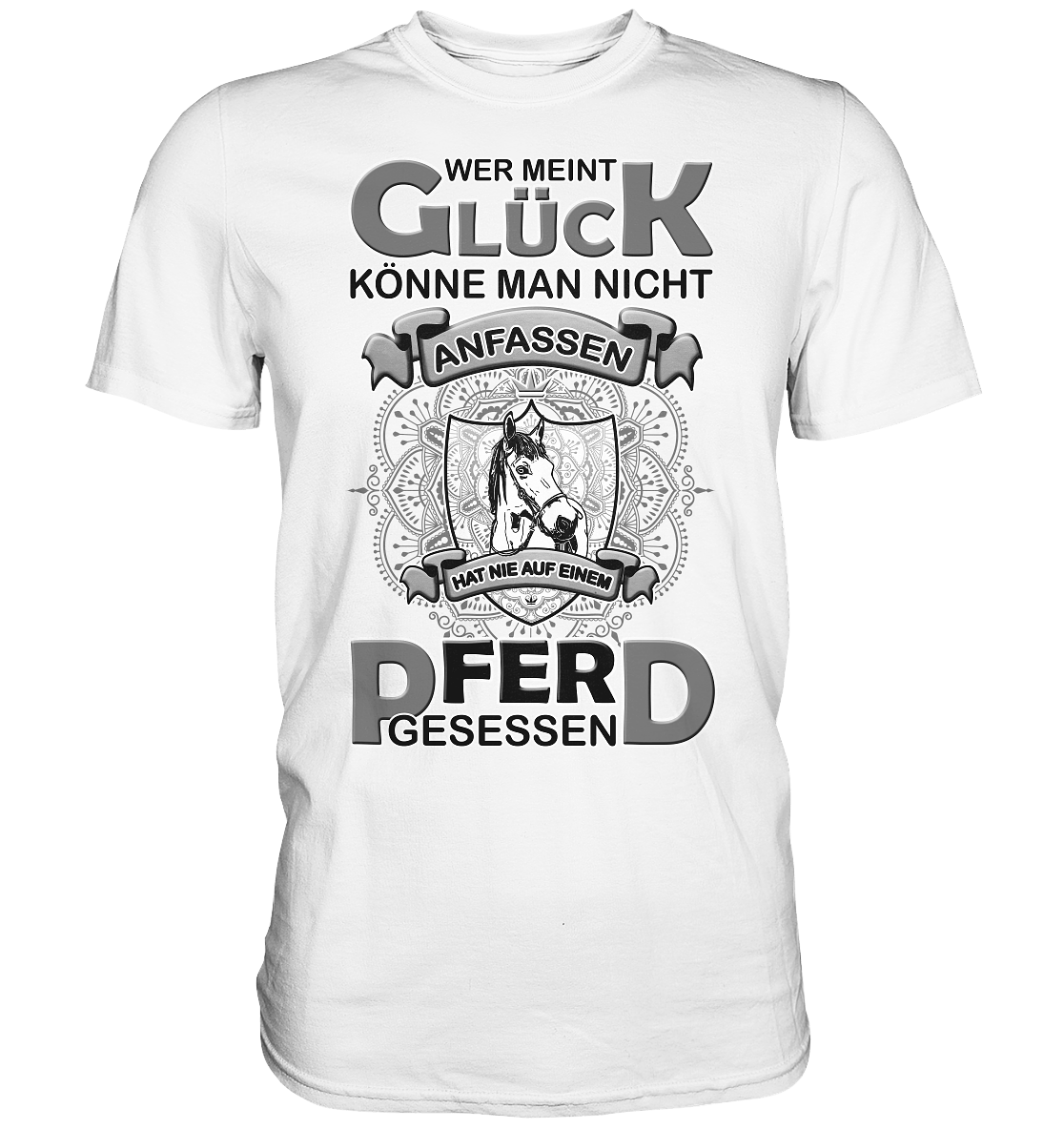 Wer meint Glück könne man nicht anfassen - Premium Shirt - SHERADE Media