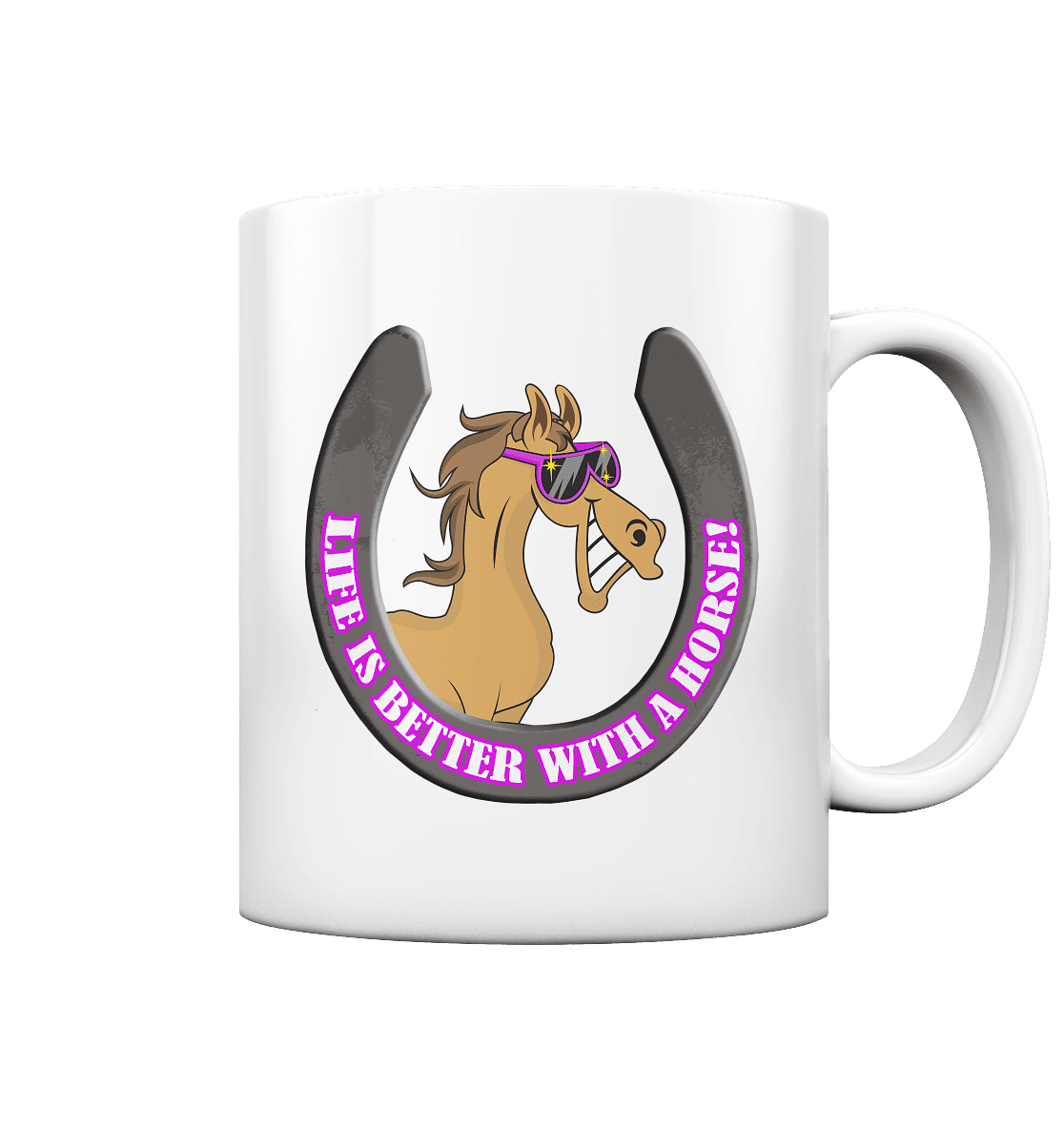 Life is better with a Horse! - Tasse glossy - SHERADE Media